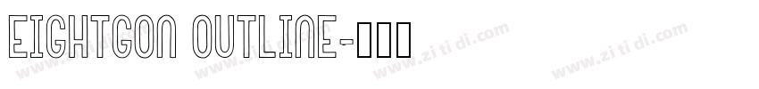 Eightgon Outline字体转换 Eightgon Outline字体转换